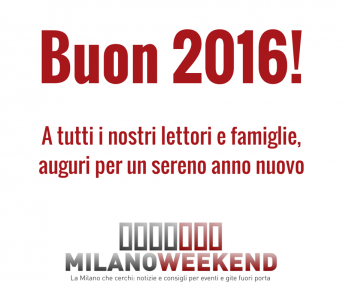 Buon 2016 da Milano Weekend